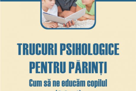 Un nou volum in colectia Psihologia copilului & Parenting: Trucuri psihologice pentru parinti. Cum sa ne educam copilul (6-9 ani)