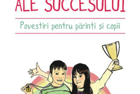 Cele 7 medalii ale succesului. Povestiri pentru parinti si copii - o noua aparitie la editura Polirom
