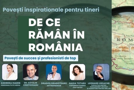 Specialiști de succes răspund tinerilor la întrebarea – De ce rămân în România?