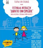 Teatrul Ion Creanga prezinta prima editie a Festivalului interactiv pentru intreaga familie  „Amintiri din copilarie”