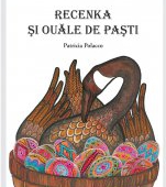 „Recenka și ouăle de Paști”, o poveste despre prietenie și tradiții pascale