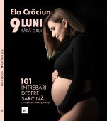 Ela Crăciun lansează “9 luni fără griji”, prima carte despre sarcină a unui blogger din România