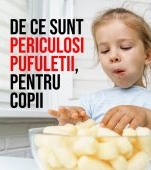 Atentie, părinți! Nu le mai dați copiilor pufuleți