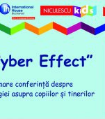 „The Cyber Effect” - Cea mai mare conferinţă despre efectul tehnologiei asupra copiilor şi tinerilor