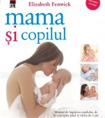 Editura RAO a lansat o noua editie actualizata a cartii Mama si copilul