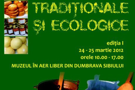  Targul de produse traditionale si ecologice revine la Muzeul ASTRA