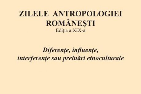 Zilele Antropologiei Romanesti la Sibiu