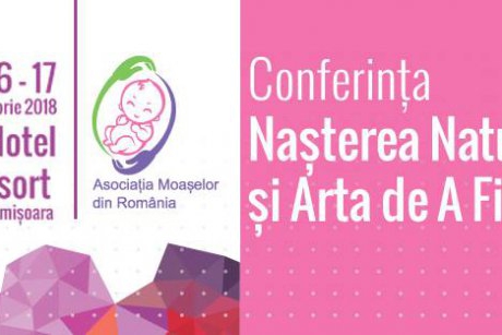 Conferinţa Internaţională Naşterea Naturală şi Arta de A Fi Părinte, 16-17 noiembrie, Timişoara