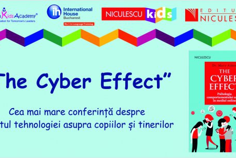 „The Cyber Effect” - Cea mai mare conferinţă despre efectul tehnologiei asupra copiilor şi tinerilor