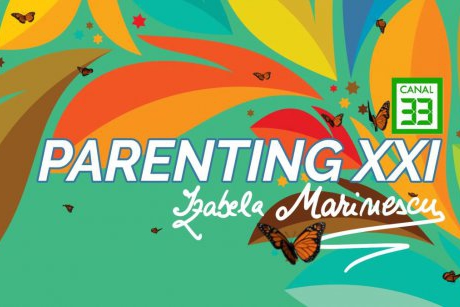 Emisiunea PARENTING XXI revine cu un nou sezon la Canal 33, din 1 octombrie