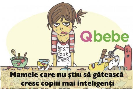 Mamele care nu știu să gătească cresc copiii mai inteligenți