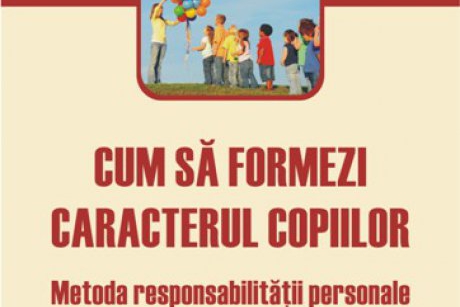 Cum sa formezi caracterul copiilor - o noua aparitie la Polirom