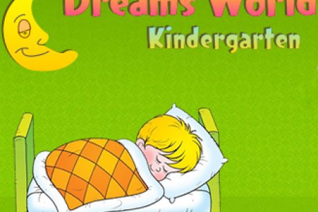 Gradinita Dreams World: studiu, aventura si distractie pentru cei mici