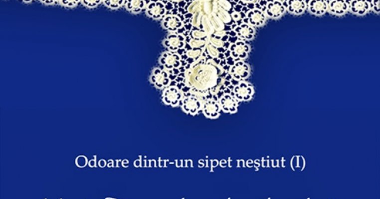 Odoare dintr-un sipet nestiut- MARIA PIPAS – dantele si broderii