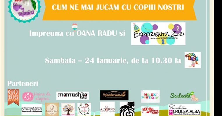 Cum ne mai jucam cu copiii nostri- La ceai cu mamici- 24 ianuarie 2015