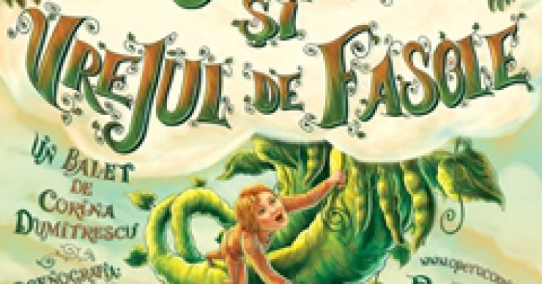 Premieră de balet la Opera Comică pentru Copii: „Jack și vrejul de fasole”