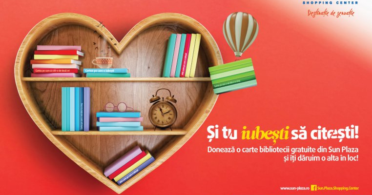 Vii, citești, dăruiești și primești cărți –  ”Și tu iubești să citești” în Sun Plaza