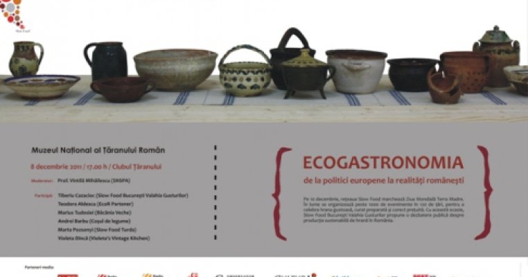 Conferintele de la Sosea: ECOGASTRONOMIA - de la politici europene la realitati romanesti 