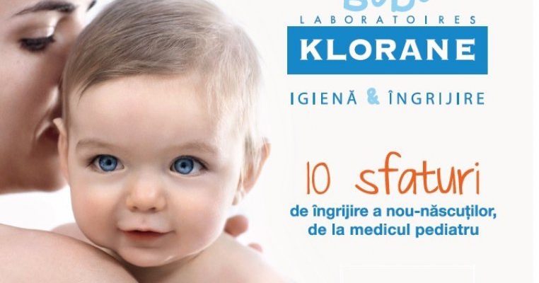 Klorane Bebe lansează o formulă nouă pentru protecția naturală a pielii bebelușilor și oferă 10 sfaturi de îngrijire a nou-născuților, de la medicul pediatru