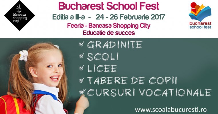 Educaţie de succes! Bucharest School Fest – ediţia a III-a