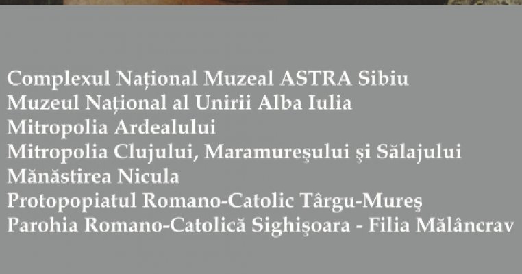 Fecioarele inlacrimate ale Transilvaniei - expozitie temporara la Muzeul ASTRA