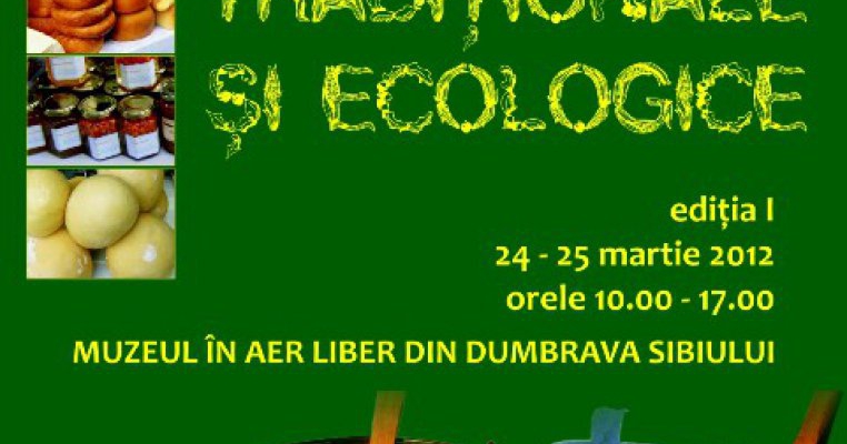  Targul de produse traditionale si ecologice revine la Muzeul ASTRA