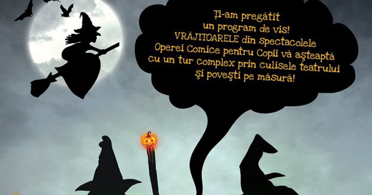 Opera Comică pentru Copii îi invită pe cei mici la „Noaptea Vrăjitoarelor"