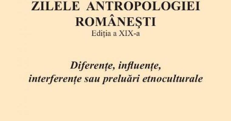 Zilele Antropologiei Romanesti la Sibiu