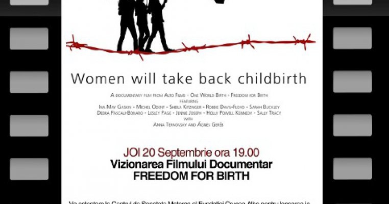 Invitatie la premierea Filmului Documentar FREEDOM OF BIRTH despre Drepturile Femeii la Nastere