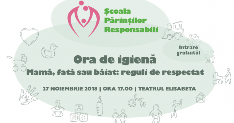 Au început înscrierile la Ora de Igienă! Seminar gratuit pentru părinții responsabili