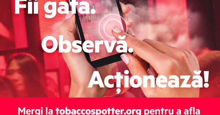  Se respectă, într-adevăr, legea fumatului, în România? Fii Gata! Observă! Acționează! cu ajutorul aplicației Tobacco Spotter™