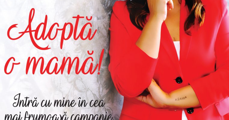 Intră în cea mai frumoasă campanie dedicată mamelor din România - Adoptă o mamă!