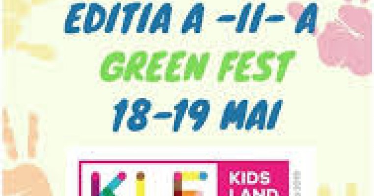 Kids Land Fest - Green FEST, eveniment eco friendly dedicat familiei și prietenilor!
