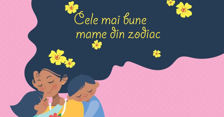 Cele mai bune mame din zodiac