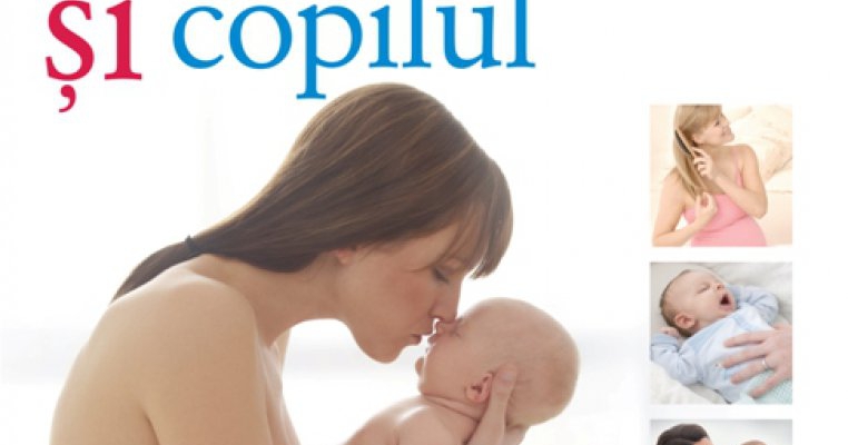 Editura RAO a lansat o noua editie actualizata a cartii Mama si copilul