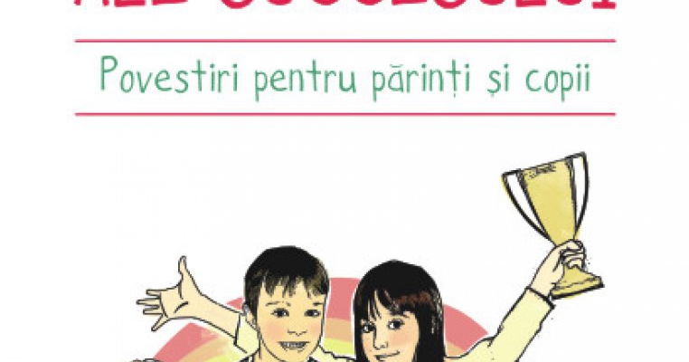 Cele 7 medalii ale succesului. Povestiri pentru parinti si copii - o noua aparitie la editura Polirom