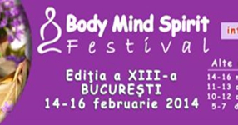 Body Mind Spirit Festival-Sala Palatului, 14-16 februarie