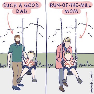 „Un tată atât de bun” vs. „O mamă ca oricare”