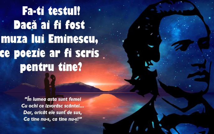 Fă-ți testul! Dacă ai fi fost muza lui Eminescu, ce poezie ar fi scris pentru tine?