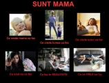 Sunt mama