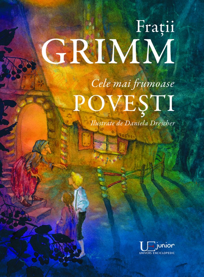  Fratii Grimm. Cele mai frumoase povesti
